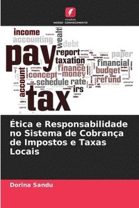 bokomslag tica e Responsabilidade no Sistema de Cobrana de Impostos e Taxas Locais