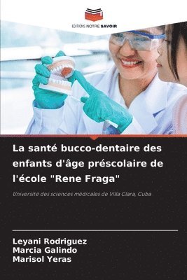 La sant bucco-dentaire des enfants d'ge prscolaire de l'cole &quot;Rene Fraga&quot; 1