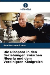 bokomslag Die Diaspora in den Beziehungen zwischen Nigeria und dem Vereinigten Knigreich