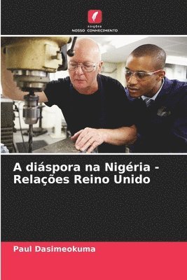 A dispora na Nigria - Relaes Reino Unido 1