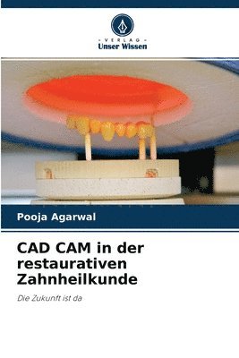 CAD CAM in der restaurativen Zahnheilkunde 1