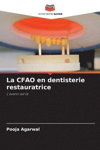 bokomslag La CFAO en dentisterie restauratrice