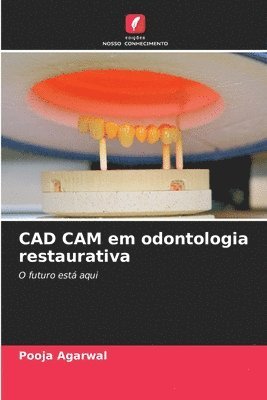 CAD CAM em odontologia restaurativa 1