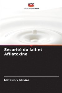 bokomslag Scurit du lait et Afflatoxine