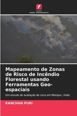 bokomslag Mapeamento de Zonas de Risco de Incndio Florestal usando Ferramentas Geo-espaciais
