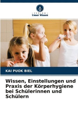 bokomslag Wissen, Einstellungen und Praxis der Krperhygiene bei Schlerinnen und Schlern