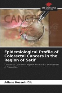 bokomslag Epidemiological Profile of Colorectal Cancers in the Region of Setif