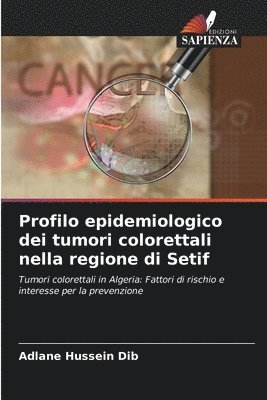 bokomslag Profilo epidemiologico dei tumori colorettali nella regione di Setif