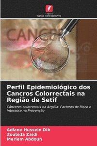bokomslag Perfil Epidemiolgico dos Cancros Colorrectais na Regio de Setif