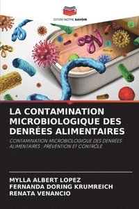 bokomslag La Contamination Microbiologique Des Denres Alimentaires
