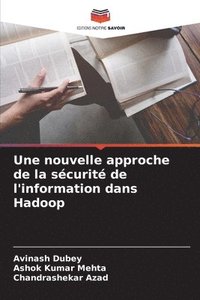 bokomslag Une nouvelle approche de la scurit de l'information dans Hadoop