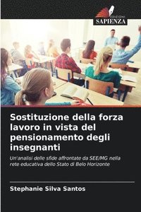 bokomslag Sostituzione della forza lavoro in vista del pensionamento degli insegnanti