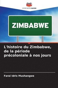 bokomslag L'histoire du Zimbabwe, de la priode prcoloniale  nos jours