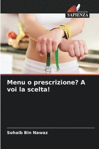 bokomslag Menu o prescrizione? A voi la scelta!