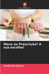 bokomslag Menu ou Prescrio? A sua escolha!