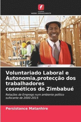 Voluntariado Laboral e Autonomia, proteco dos trabalhadores cosmticos do Zimbabu 1