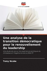bokomslag Une analyse de la transition democratique pour le renouvellement du leadership