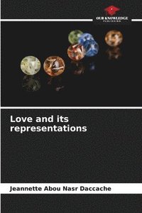 bokomslag Love and its representations