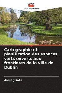 bokomslag Cartographie et planification des espaces verts ouverts aux frontires de la ville de Dublin