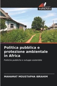 bokomslag Politica pubblica e protezione ambientale in Africa
