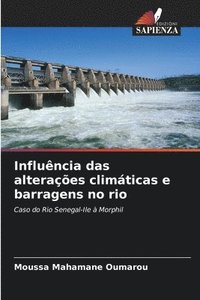 bokomslag Influncia das alteraes climticas e barragens no rio
