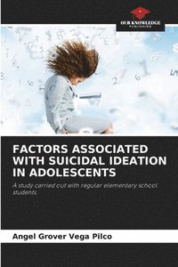 bokomslag Factors Associated with Suicidal Ideation in Adolescents