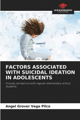 bokomslag Factors Associated with Suicidal Ideation in Adolescents