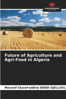 Future of Agriculture and Agri-Food in Algeria 1