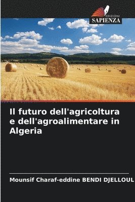 Il futuro dell'agricoltura e dell'agroalimentare in Algeria 1
