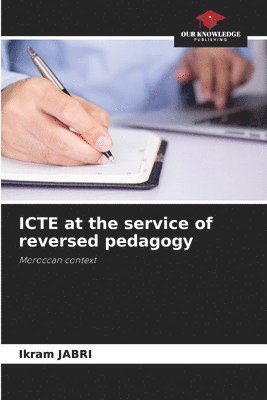 bokomslag ICTE at the service of reversed pedagogy