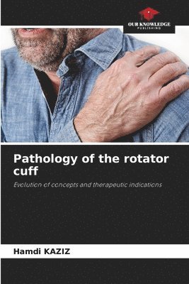 bokomslag Pathology of the rotator cuff