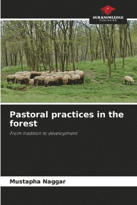 Pastoral practices in the forest 1