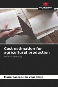 bokomslag Cost estimation for agricultural production