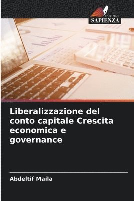 Liberalizzazione del conto capitale Crescita economica e governance 1