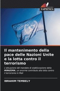 bokomslag Il mantenimento della pace delle Nazioni Unite e la lotta contro il terrorismo