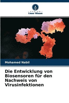 bokomslag Die Entwicklung von Biosensoren fr den Nachweis von Virusinfektionen