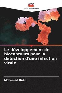 bokomslag Le dveloppement de biocapteurs pour la dtection d'une infection virale