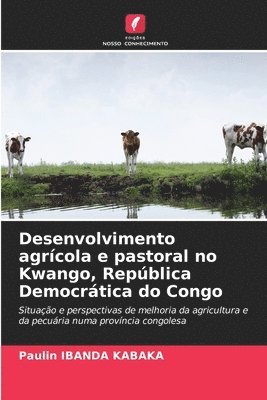 Desenvolvimento agrcola e pastoral no Kwango, Repblica Democrtica do Congo 1