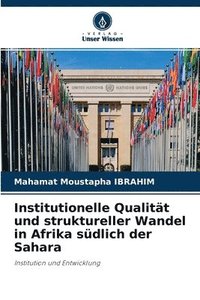 bokomslag Institutionelle Qualitt und struktureller Wandel in Afrika sdlich der Sahara