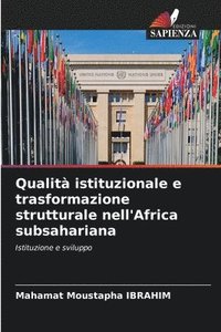 bokomslag Qualit istituzionale e trasformazione strutturale nell'Africa subsahariana