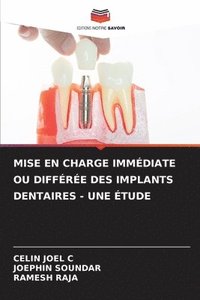 bokomslag Mise En Charge Immdiate Ou Diffre Des Implants Dentaires - Une tude
