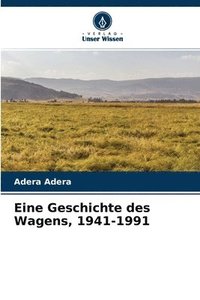 bokomslag Eine Geschichte des Wagens, 1941-1991