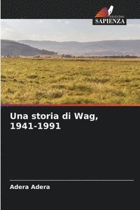 bokomslag Una storia di Wag, 1941-1991