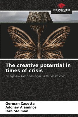The creative potential in times of crisis 1