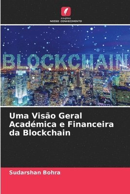 bokomslag Uma Viso Geral Acadmica e Financeira da Blockchain