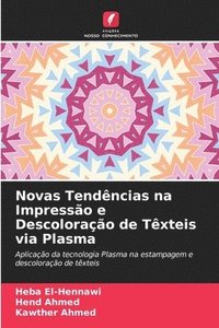 bokomslag Novas Tendncias na Impresso e Descolorao de Txteis via Plasma