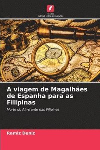 bokomslag A viagem de Magalhes de Espanha para as Filipinas