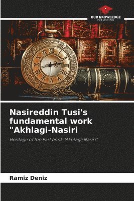 Nasireddin Tusi's fundamental work Akhlagi-Nasiri 1