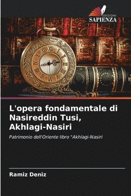 L'opera fondamentale di Nasireddin Tusi, Akhlagi-Nasiri 1