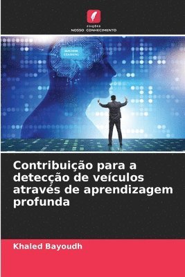 bokomslag Contribuio para a deteco de veculos atravs de aprendizagem profunda